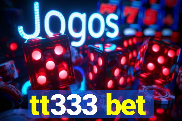 tt333 bet